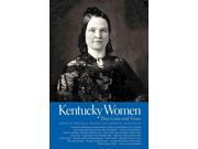 Kentucky Women Their Lives and Times Southern Women Their Lives and Times