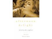 Afternoon Delight: Erotica For Couples