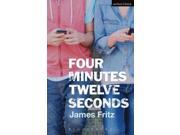 Four Minutes Twelve Seconds Modern Plays