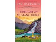 Firelight At Mustang Ridge (mustang Ridge)