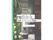 rethink The way you live
