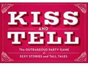 Kiss Tell The Outrageous Party Game of Sexy Stories and Tall Tales