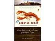 The Lobster Coast: Rebels, Rusticators, And The Struggle For A Forgotten Frontier