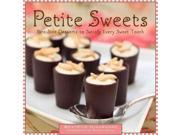 Petite Sweets Bite Size Desserts to Satisfy Every Sweet Tooth