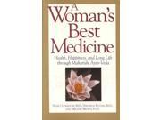 A Woman's Best Medicine: Health, Happiness, And Long Life Through Maharishi Ayur-veda