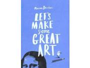 Let s Make Some Great Art