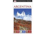Dk Eyewitness Travel Argentina (dk Eyewitness Travel Guides Argentina)