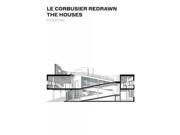 Le Corbusier Redrawn The Houses