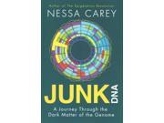 Junk DNA A Journey Through the Dark Matter of the Genome