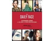 The Daily Face 25 Makeup Looks for Day Night and Everything in Between!