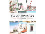 See San Francisco Through the Lens of Sfgirlbybay