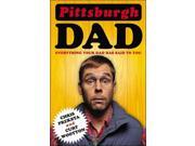 Pittsburgh Dad: Everything Your Dad Has Said To You