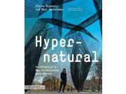 Hypernatural Architecture s New Relationship With Nature Architecture Briefs