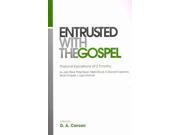 Entrusted With the Gospel