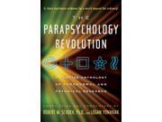 The Parapsychology Revolution: A Concise Anthology Of Paranormal And Psychical Research