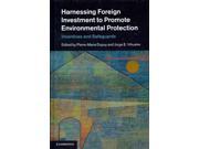 Harnessing Foreign Investment to Promote Environmental Protection Incentives and Safeguards