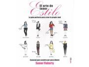 El arte de tener estilo The Book of Styling SPANISH La Guia Perfecta Para Crear Tu Propio Look