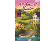 All Natural Murder Blossom Valley Mysteries