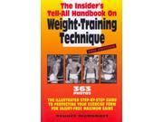 The Insider s Tell All on Weight Training Technique