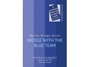 Bridge With the Blue Team Master Bridge Series Reprint
