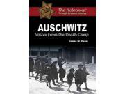 Auschwitz Voices from the Death Camp The Holocaust Through Primary Sources