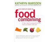 The Complete Book of Food Combining A New Easy to use Guide to the Most Successful Diet Ever