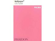Wallpaper City Guide Palma 2013 (wallpaper City Guides)