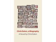 Chris Eaton a Biography