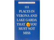 111 Places in Verona and Lake Garda That You Must Not Miss 111 Places