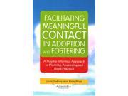 Facilitating Meaningful Contact in Adoption and Fostering
