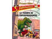 La trampa de los superdinosaurios The Super Dinosaur Trap SPANISH Geronimo Stilton Spanish