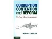 Corruption Contention and Reform The Power of Deep Democratization
