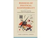 Burdens of Political Responsibility Narrative and the Cultivation of Responsiveness