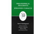 Philosophical Fragments: Johannes Climacus (kierkegaard's Writings)