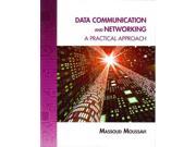 Data Communication and Networking A Practical Approach