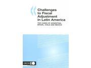 Challenges to Fiscal Adjustment in Latin America 1