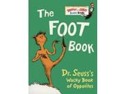 ISBN 9780001720220 product image for The Foot Book: Dr. Seuss's Wacky Book of Opposites (Dr. Seuss Board Books) | upcitemdb.com