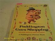 ISBN 9780001821149 product image for Paddington Goes Shopping (Paddington picture books) | upcitemdb.com