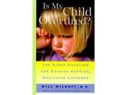 ISBN 9780684869162 product image for Is My Child Overtired?: The Sleep Solution for Raising Happier, Healthier Childr | upcitemdb.com