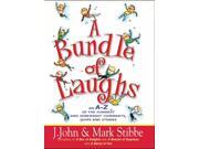 A Bundle Of Laughs: An A-z Of The Funniest And Sharpest Comments, Quips And Stories From The Ministers Of Mirth