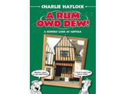 A Rum Owd Dew! (local Dialect)