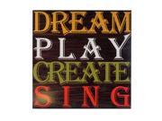 Home Decorative Wall Art Dream Play Create Sing