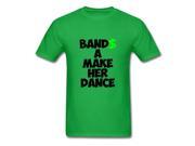 North Men Custom Bandz A Make Her Dance Short Sleeve Green T shirt X large Size