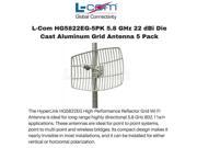 L Com HG5822EG 5PK 5.8 GHz 22 dBi Die Cast Aluminum Grid Antenna 5 Pack