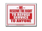 Bazic Products S 45 24 9 in. x 12 in. We Reserve The Right to Refuse Service to Anyone Sign Box of 24