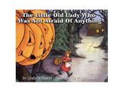 HARPER COLLINS PUBLISHERS HC 0064431835 THE LITTLE OLD LADY WHO WAS NO T AFRAID OF ANYTHING