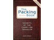 The Packing Book Secrets of the Carry on Traveler