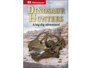 Dinosaur Hunters (dk Adventures)