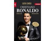 Cristiano Ronaldo SPANISH Historia De Una Ambicion Sin Limites