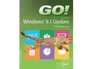 Go! With Microsoft Windows 8.1 Update 1 Go!